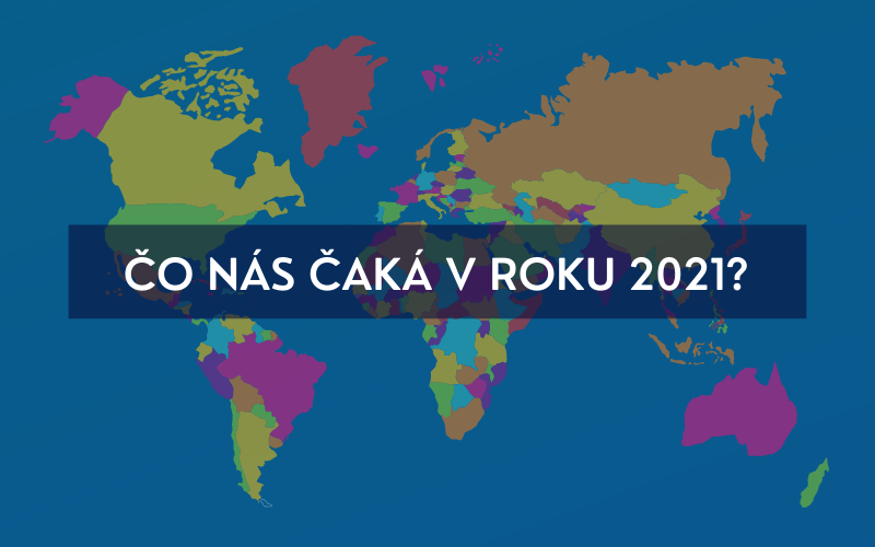Čo nás čaká v roku 2021?
